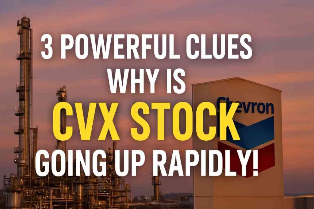 Why Is CVX Stock Going Up?
